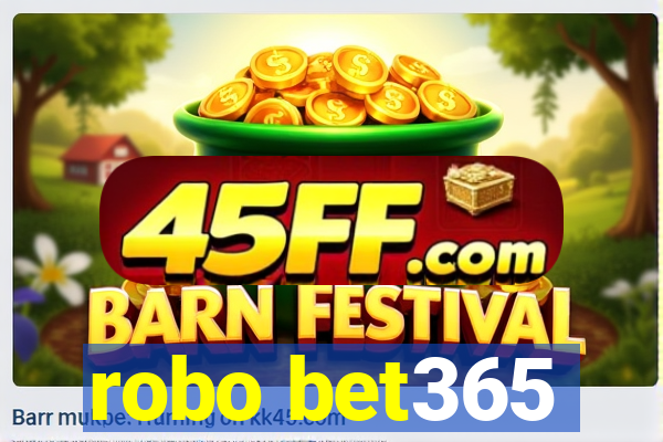 robo bet365
